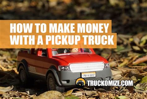 how to make money with a truck
